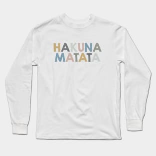 Hakuna Matata Long Sleeve T-Shirt